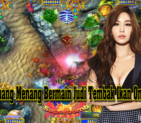 Peluang Menang Bermain Judi Tembak Ikan Online